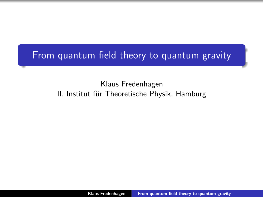 From Quantum Field Theory to Quantum Gravity