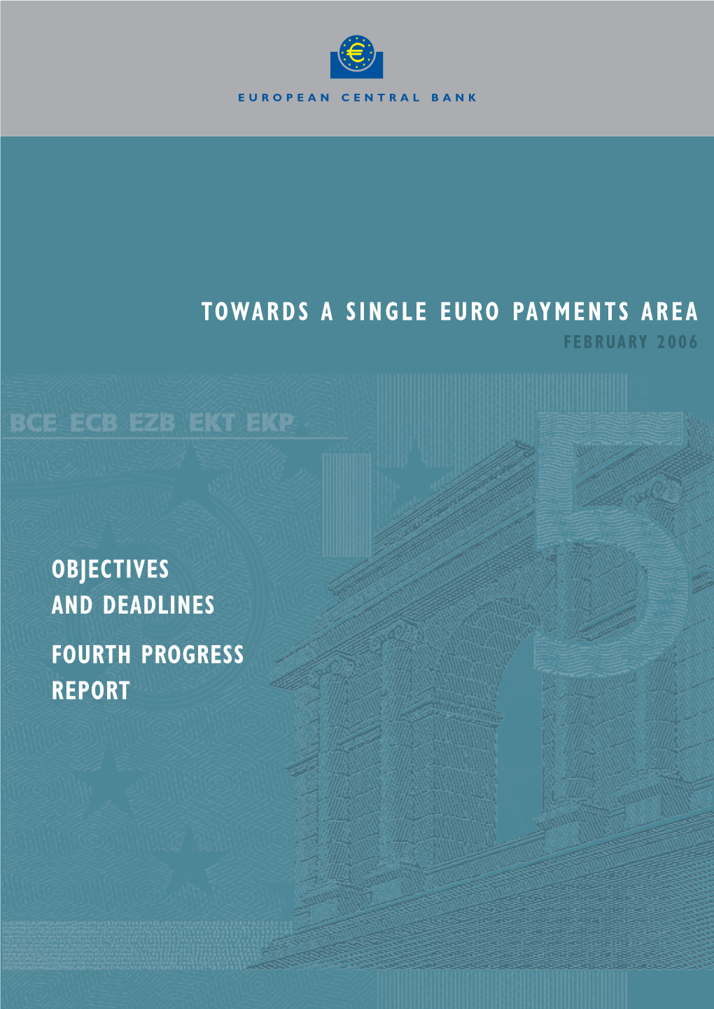 Towards a Single Euro Payments Area. Objectives and Deadlines