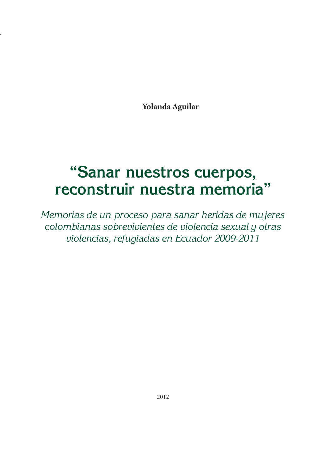 “Sanar Nuestros Cuerpos, Reconstruir Nuestra Memoria”