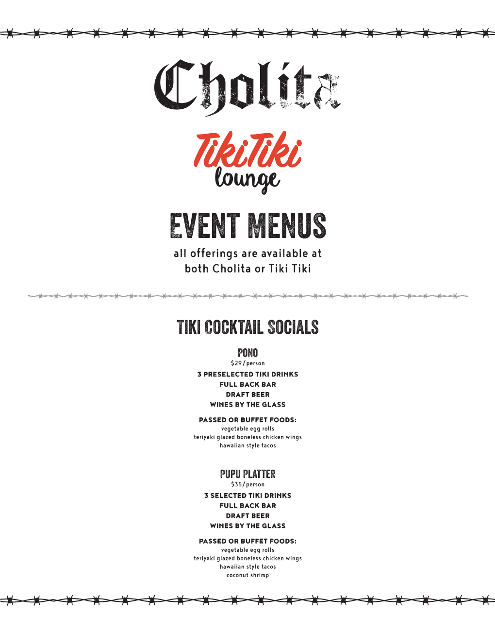 Event Menus All Offerings Are Available at Both Cholita Or Tiki Tiki