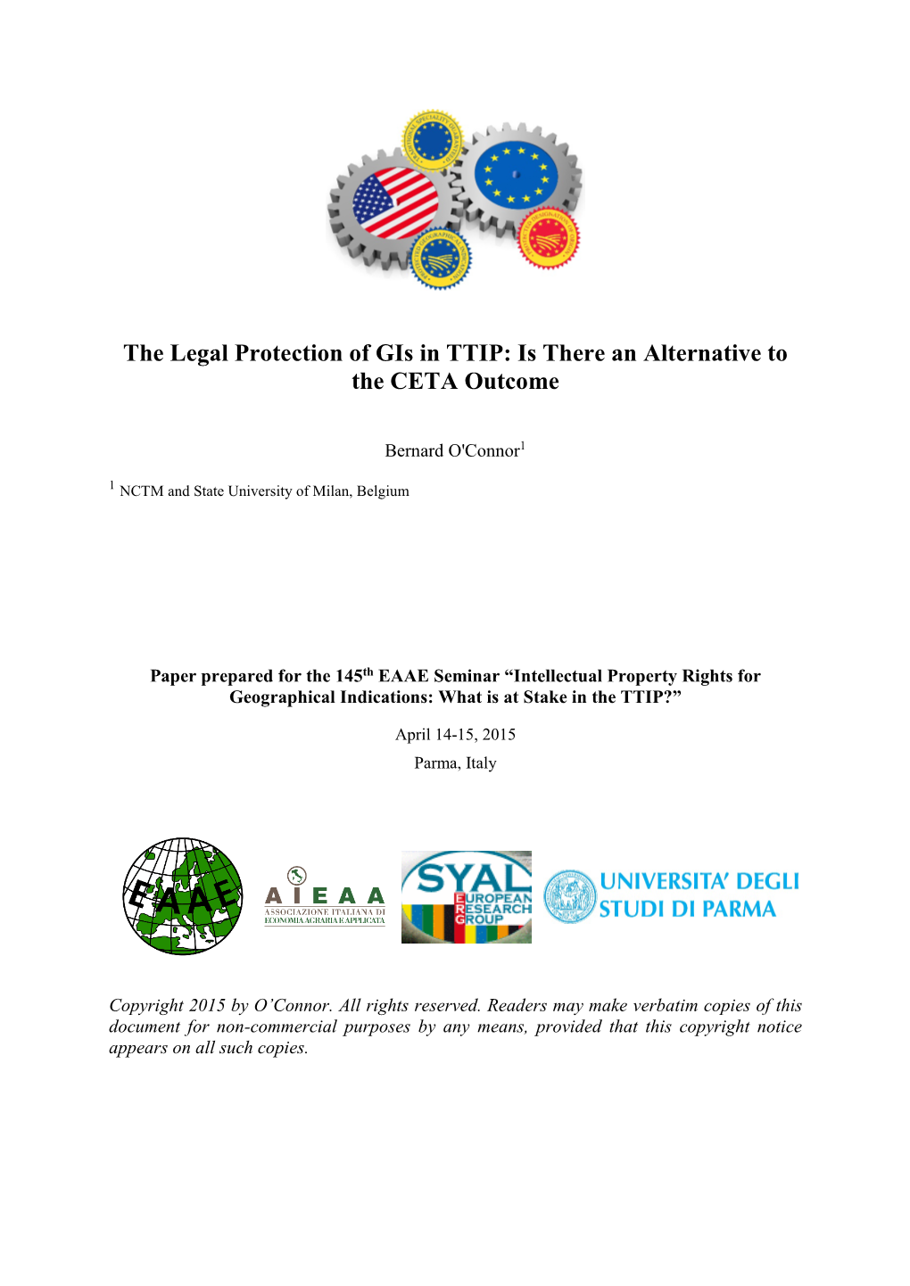 The Legal Protection of Gis in TTIP: Is There an Alternative to the CETA Outcome