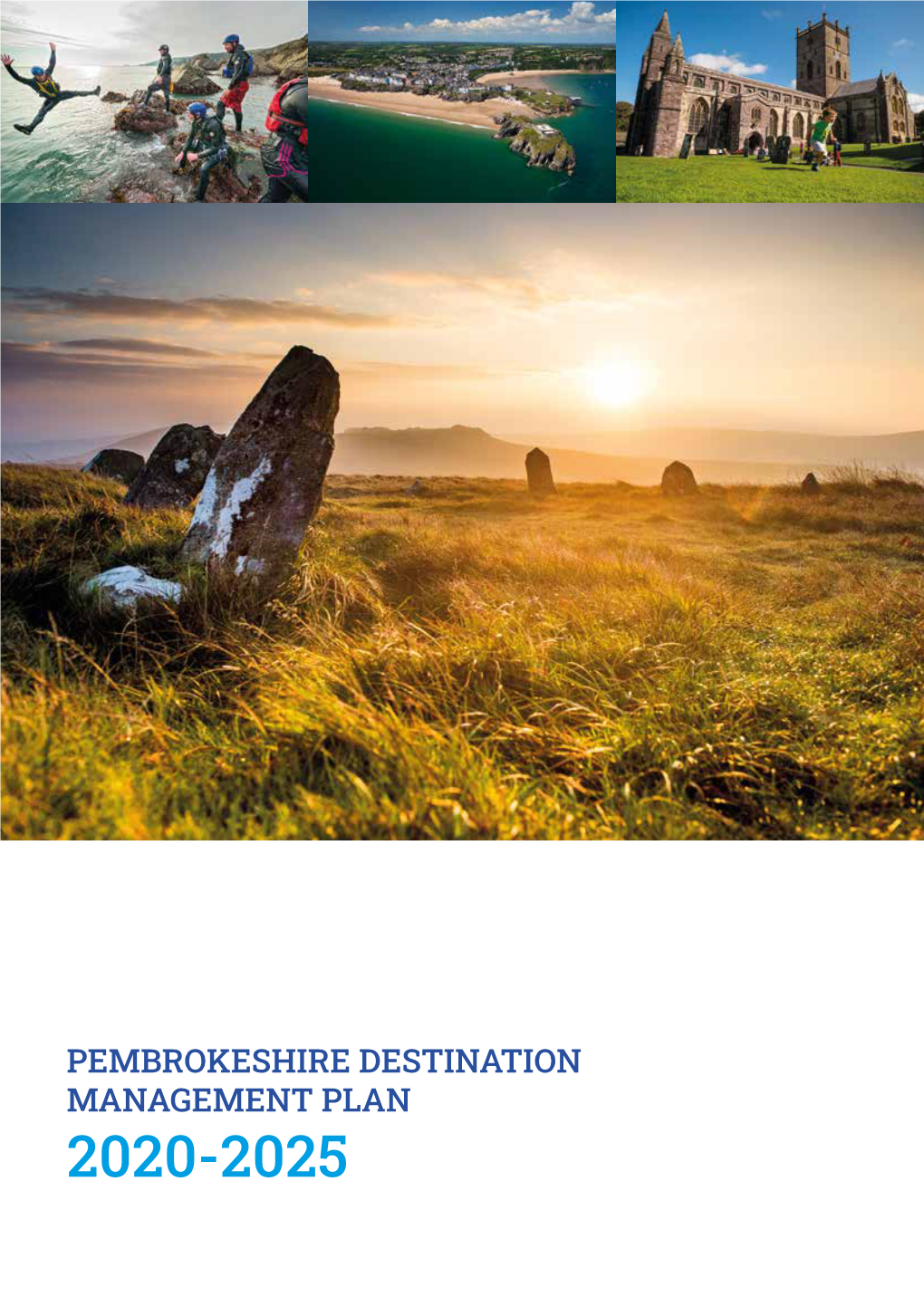 PEMBROKESHIRE DESTINATION MANAGEMENT PLAN 2020-2025 Pembrokeshire Destination Management Plan: 2020-2025