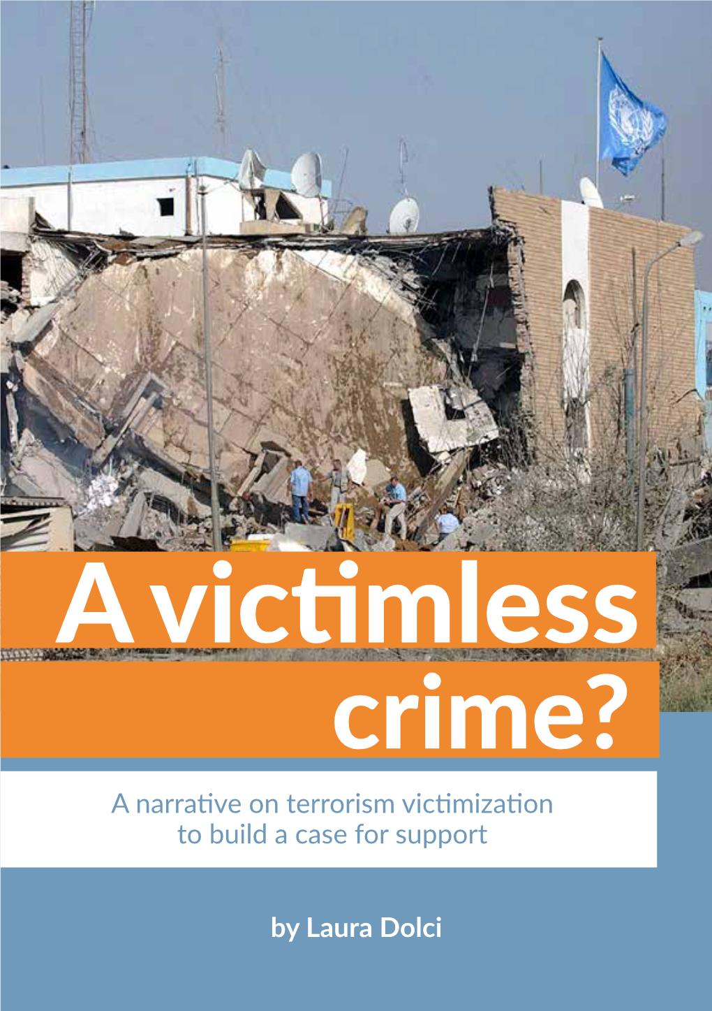 A Victimless Crime? a Narrative on Terrorism Victimization to Build a Case for Support