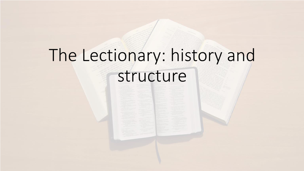 The Lectionary: History and Structure Caveats…