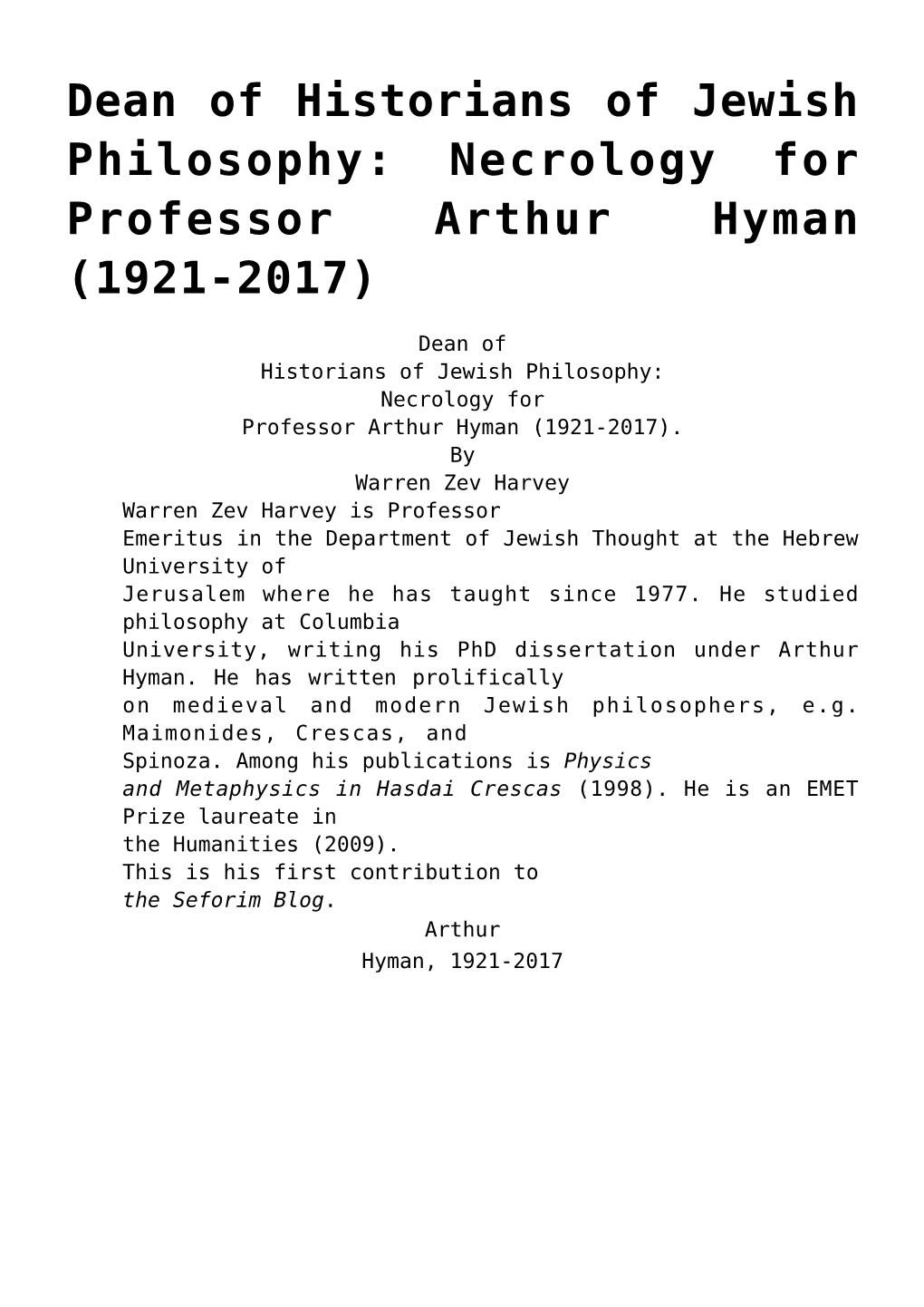Dean of Historians of Jewish Philosophy: Necrology for Professor Arthur Hyman (1921-2017)