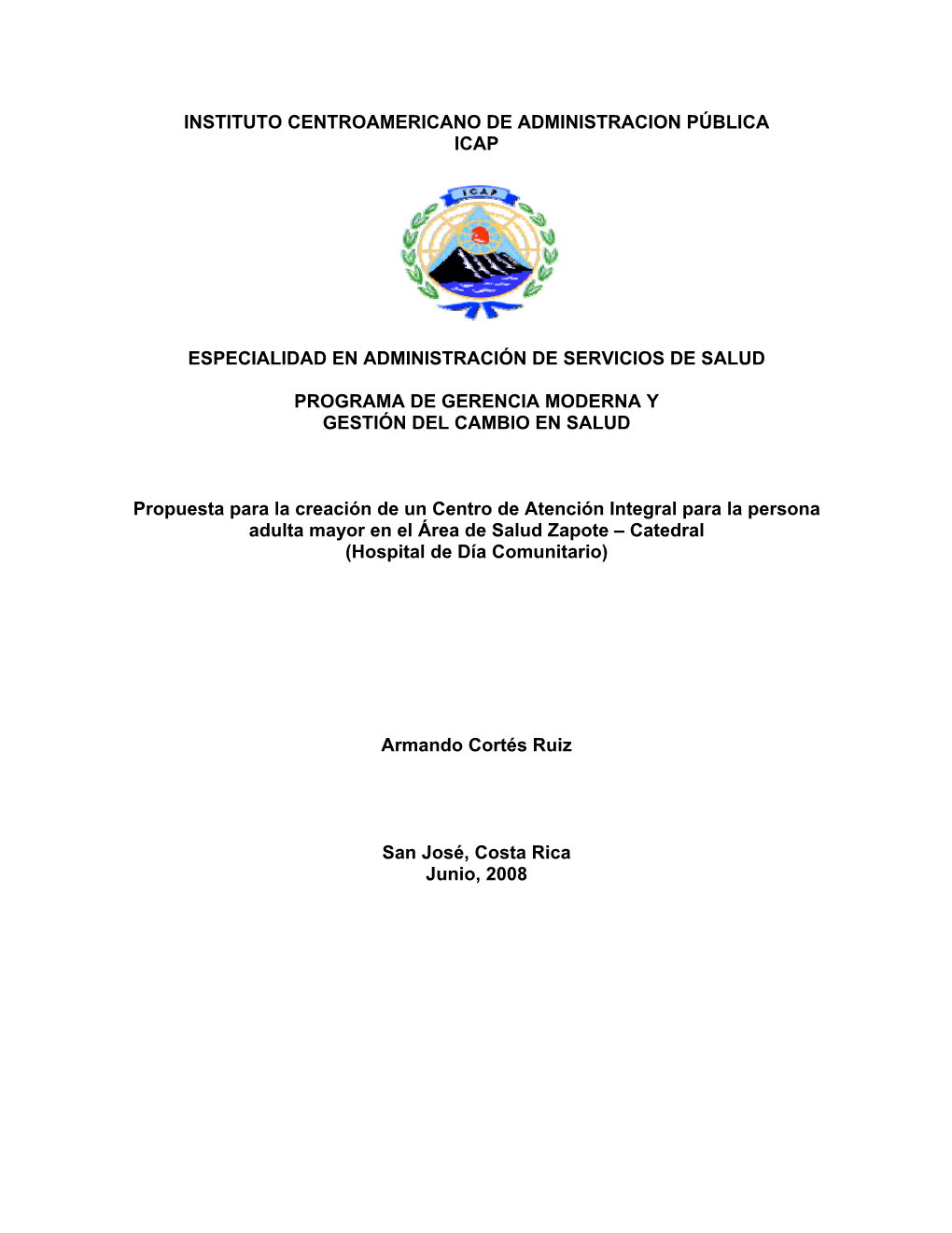 Instituto Centroamericano De Administracion Pública Icap Especialidad En Administración De Servicios De Salud Programa De Gere