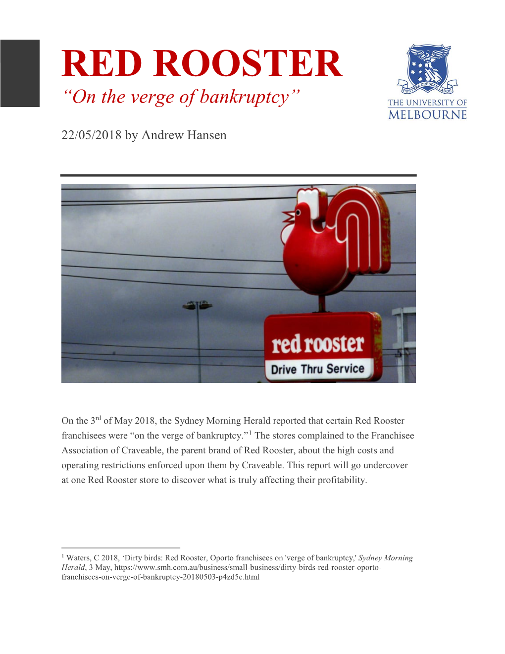 RED ROOSTER “On the Verge of Bankruptcy”