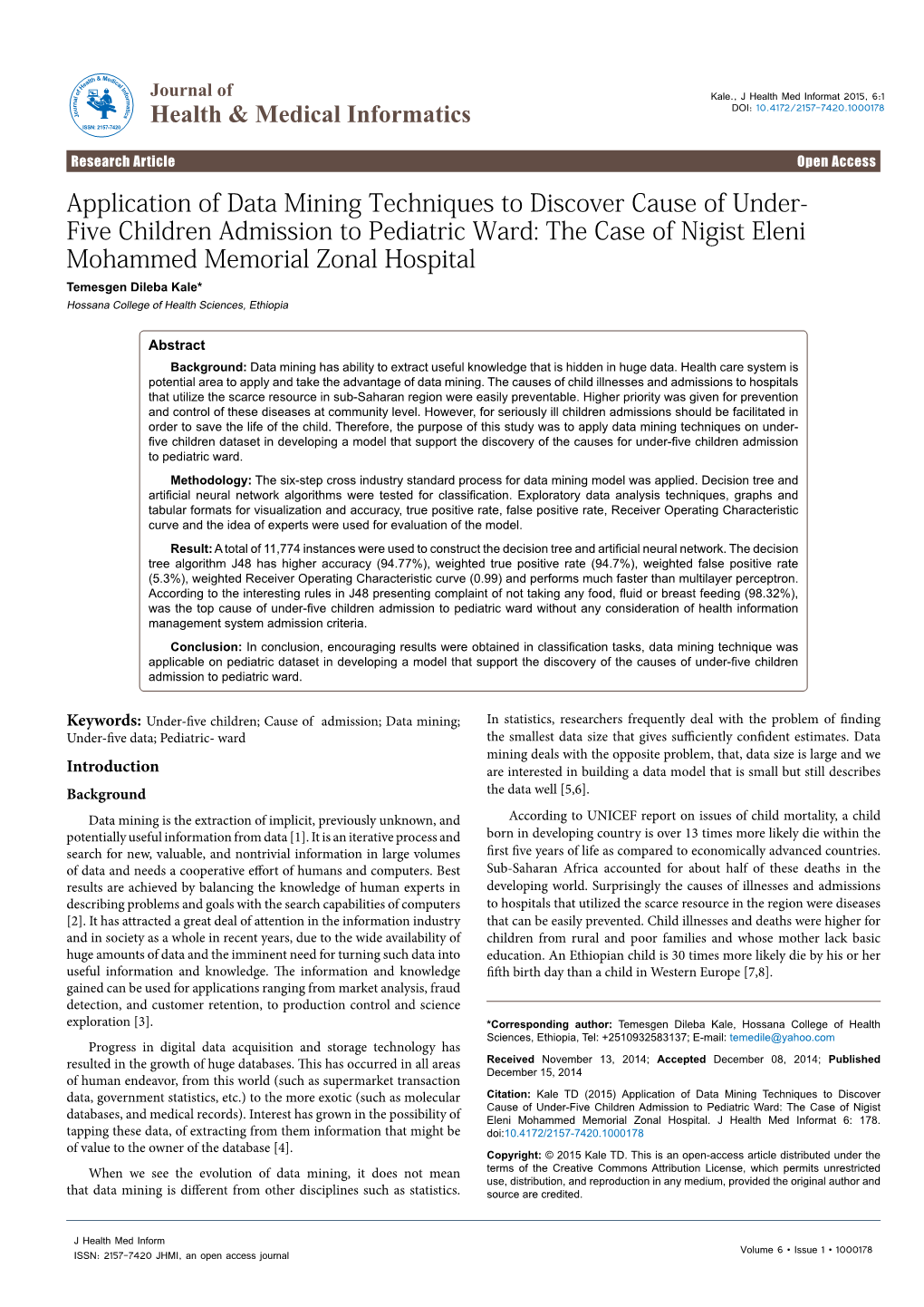 Application of Data Mining Techniques to Discover Cause Of