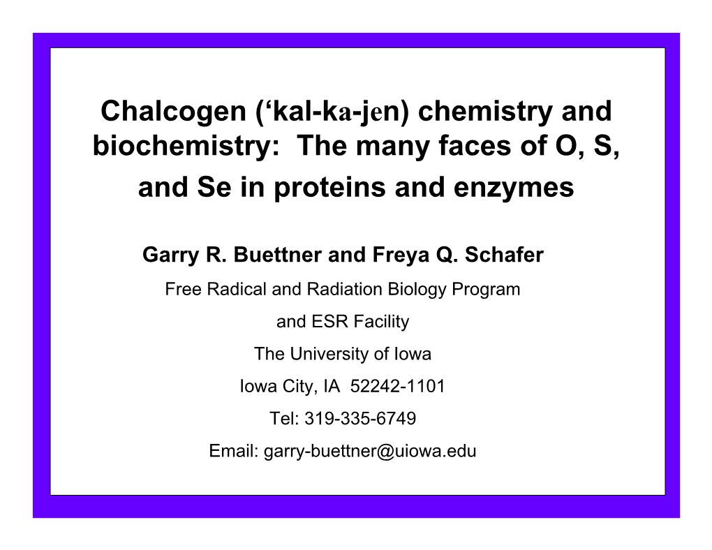 Chalcogen ('Kal-Ka-Jen) Chemistry and Biochemistry: the Many Faces of O