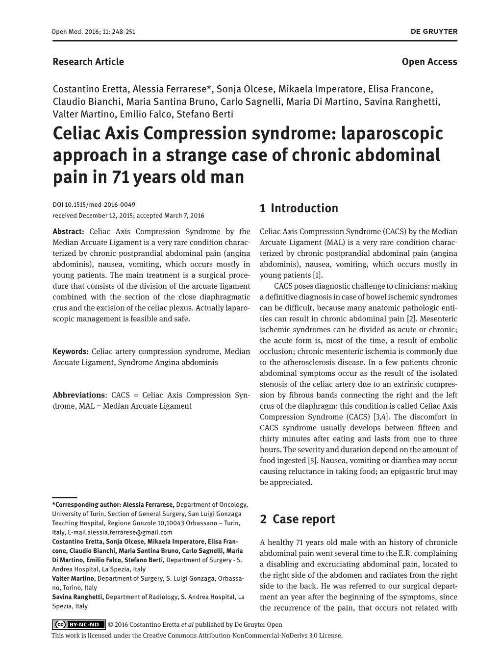 Celiac Axis Compression Syndrome: Laparoscopic Approach in a Strange Case of Chronic Abdominal Pain in 71 Years Old Man