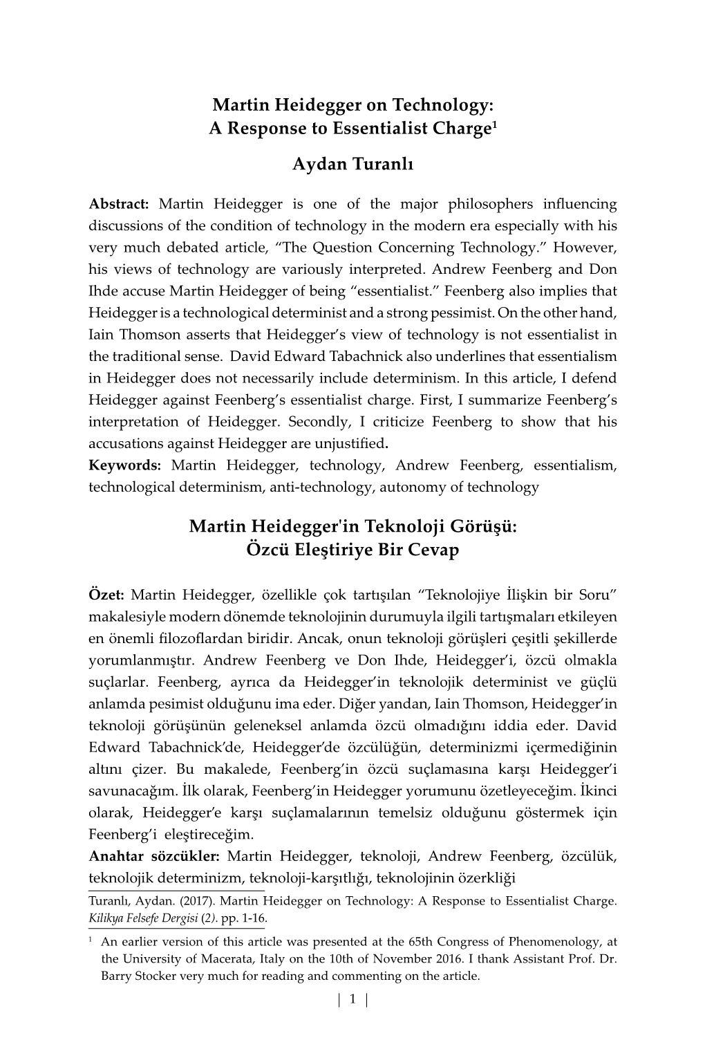 A Response to Essentialist Charge1 Aydan Turanlı Martin Heidegger'in Teknoloji Görüşü