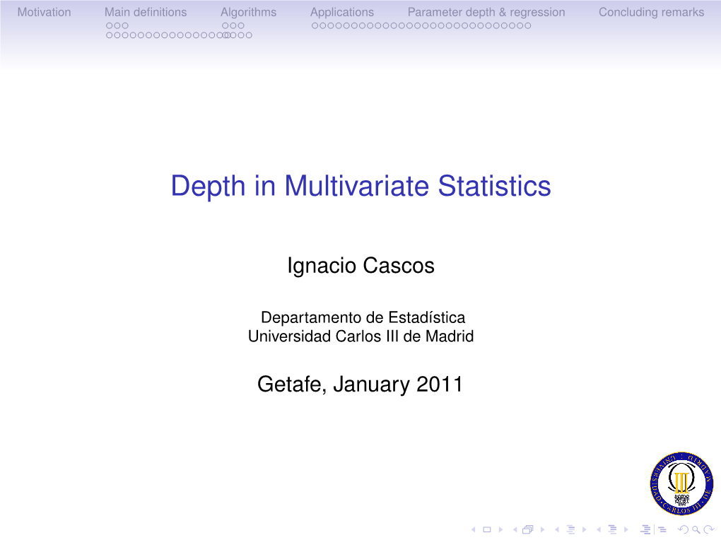 Depth in Multivariate Statistics