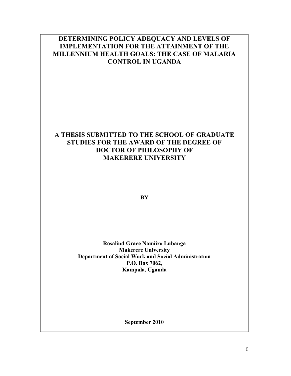 Determining Policy Adequacy and Levels of Implementation for the Attainment of the Millennium Health Goals: the Case of Malaria Control in Uganda