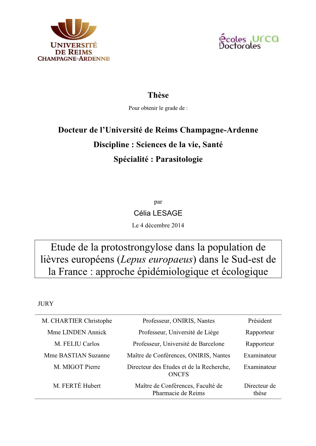 Etude De La Protostrongylose Dans La Population De Lièvres Européens (Lepus Europaeus) Dans Le Sud-Est De La France : Approche Épidémiologique Et Écologique