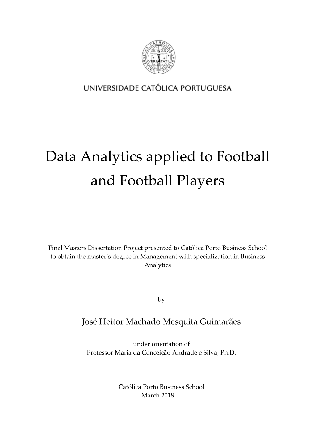 Data Analytics Applied to Football and Football Players