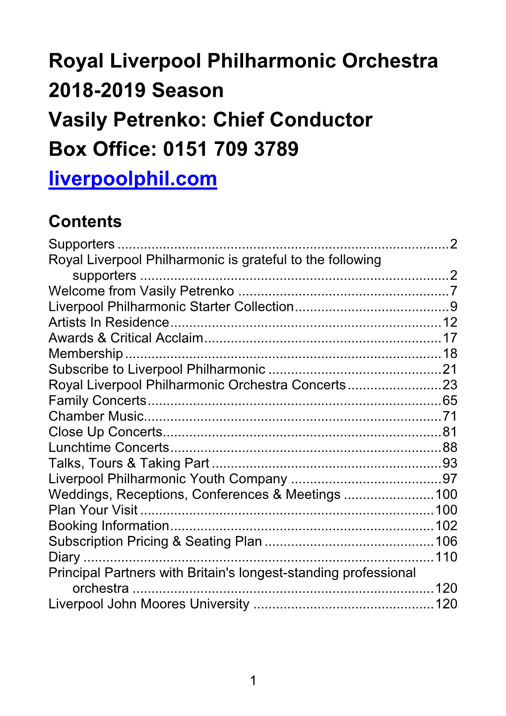 Royal Liverpool Philharmonic Orchestra 2018-2019 Season Vasily Petrenko: Chief Conductor Box Office: 0151 709 3789 Liverpoolphil.Com