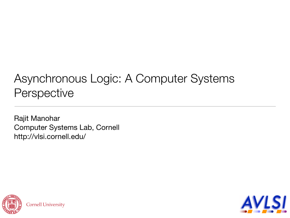 Asynchronous Logic: a Computer Systems Perspective