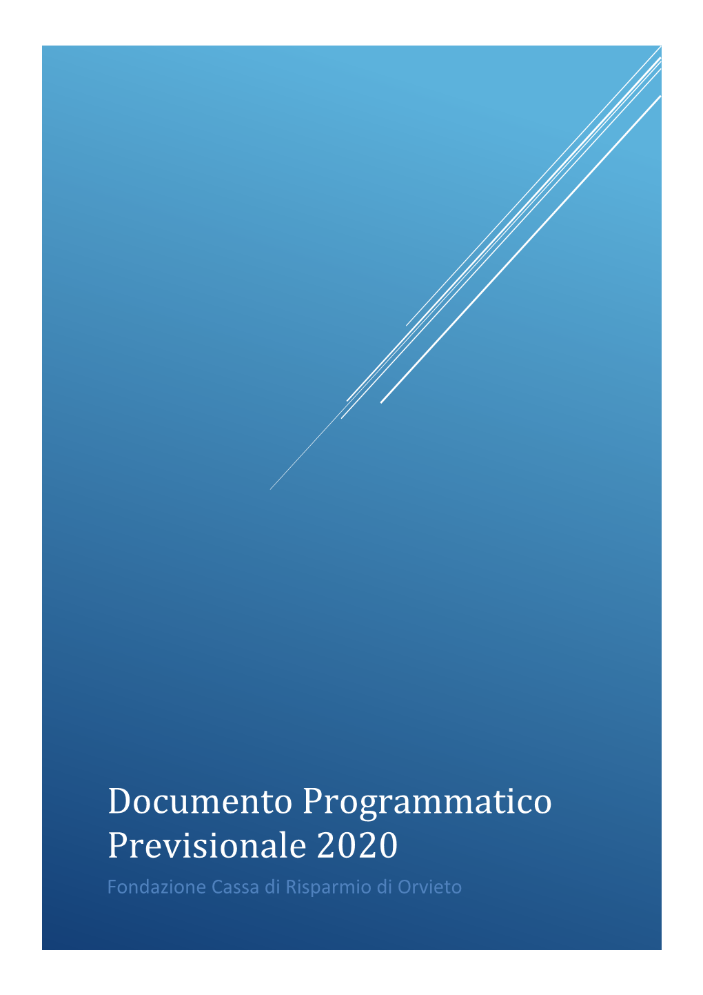 Documento Programmatico Previsionale 2020 Fondazione Cassa Di Risparmio Di Orvieto INDICE