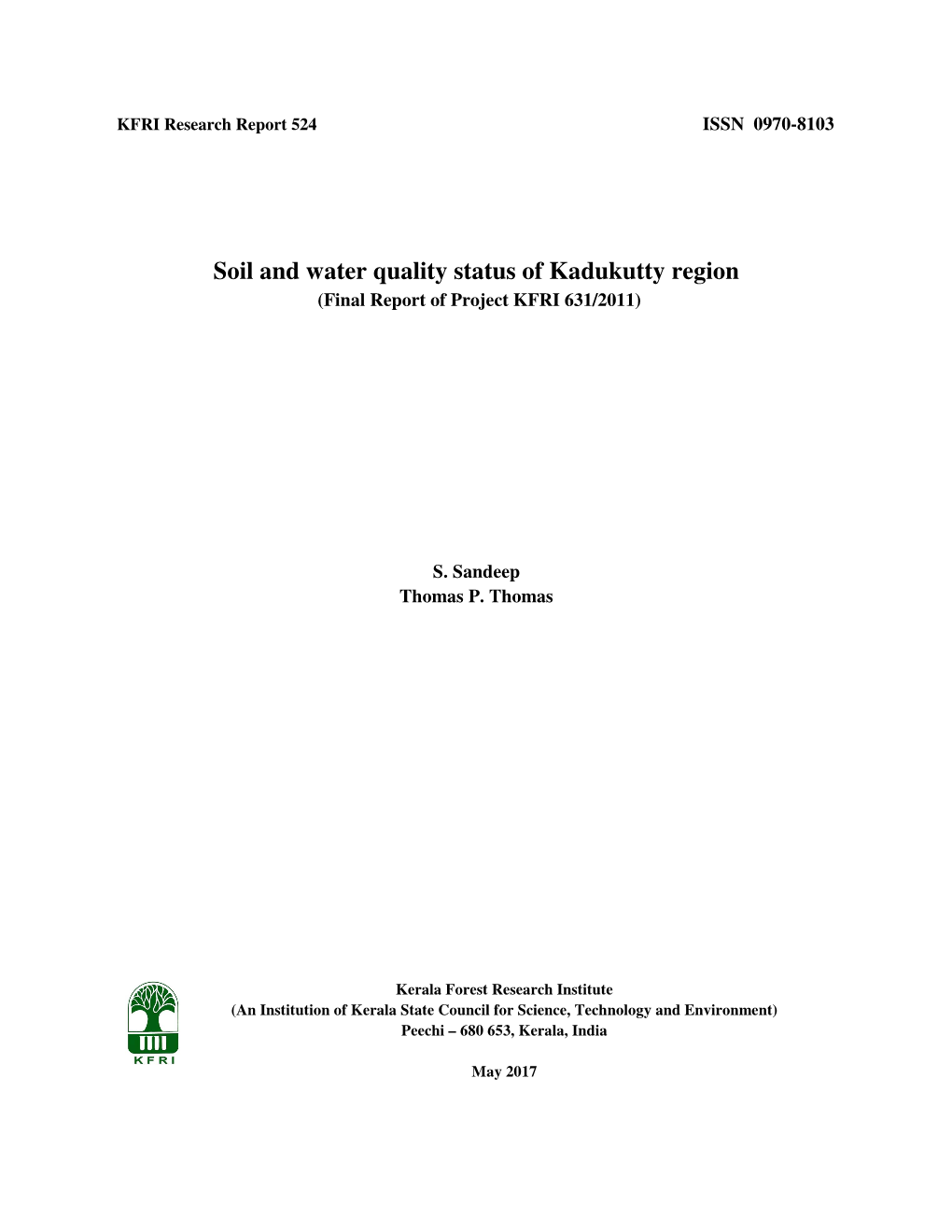 Soil and Water Quality Status of Kadukutty Region (Final Report of Project KFRI 631/2011)