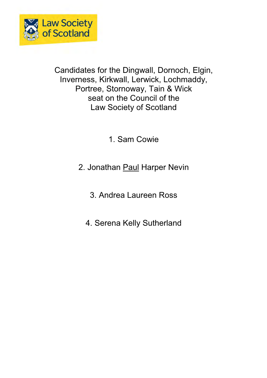 Candidates for the Dingwall, Dornoch, Elgin, Inverness, Kirkwall