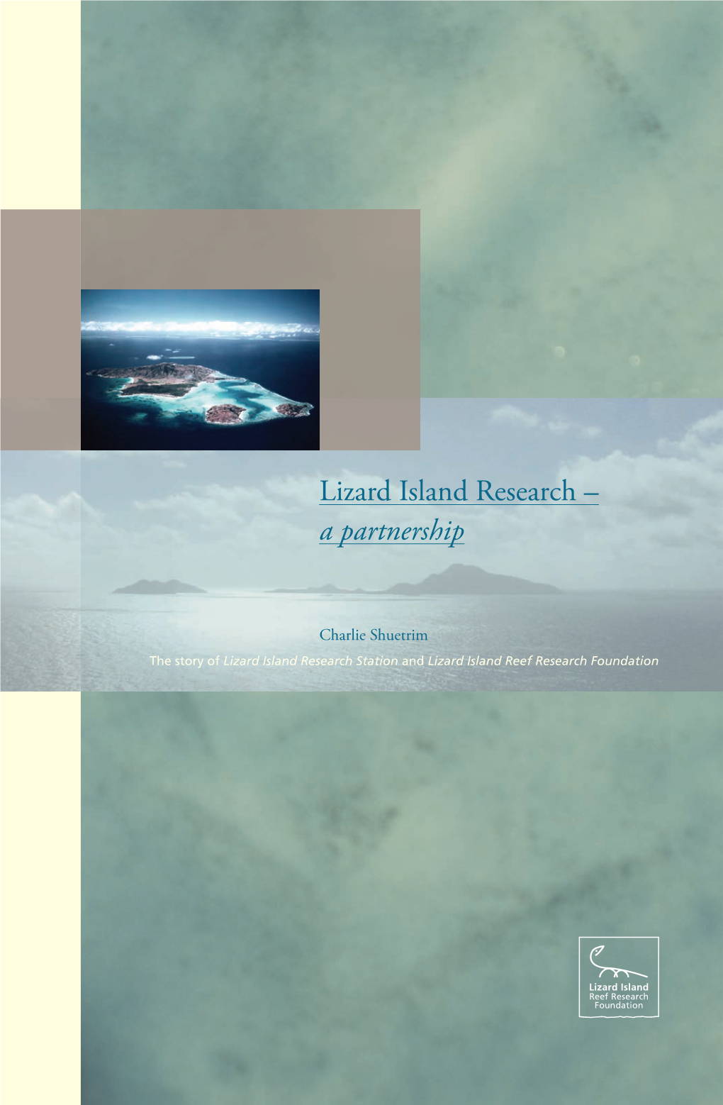 Lizard Island Research – a Partnership