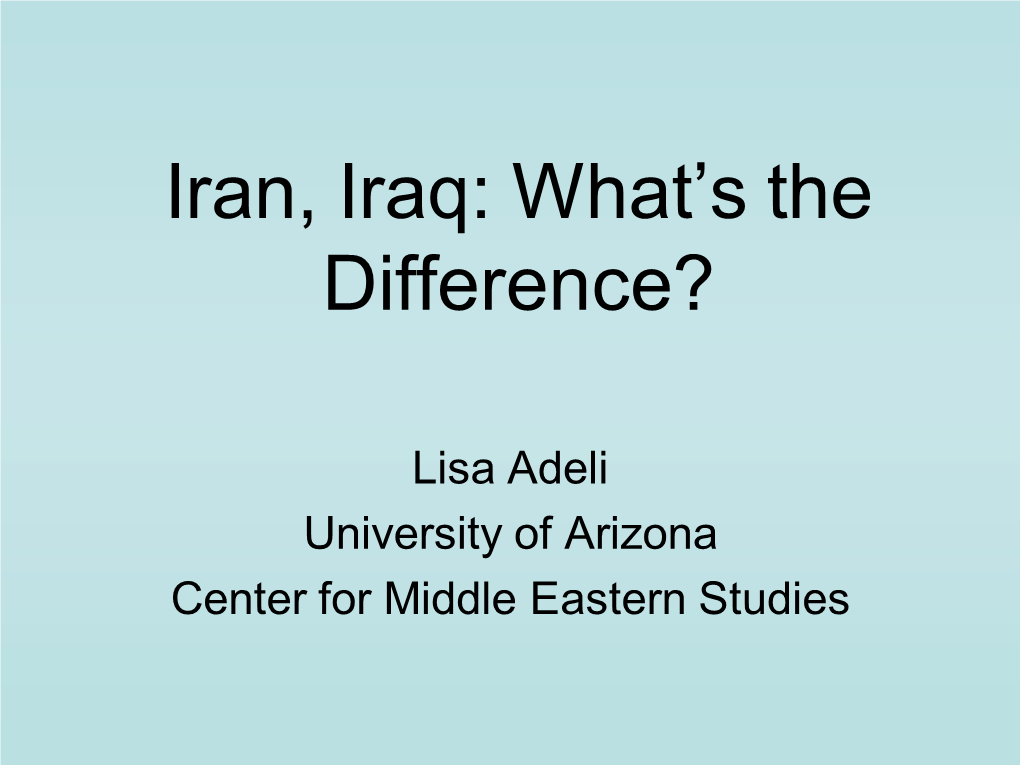 Iran, Iraq: What's the Difference?