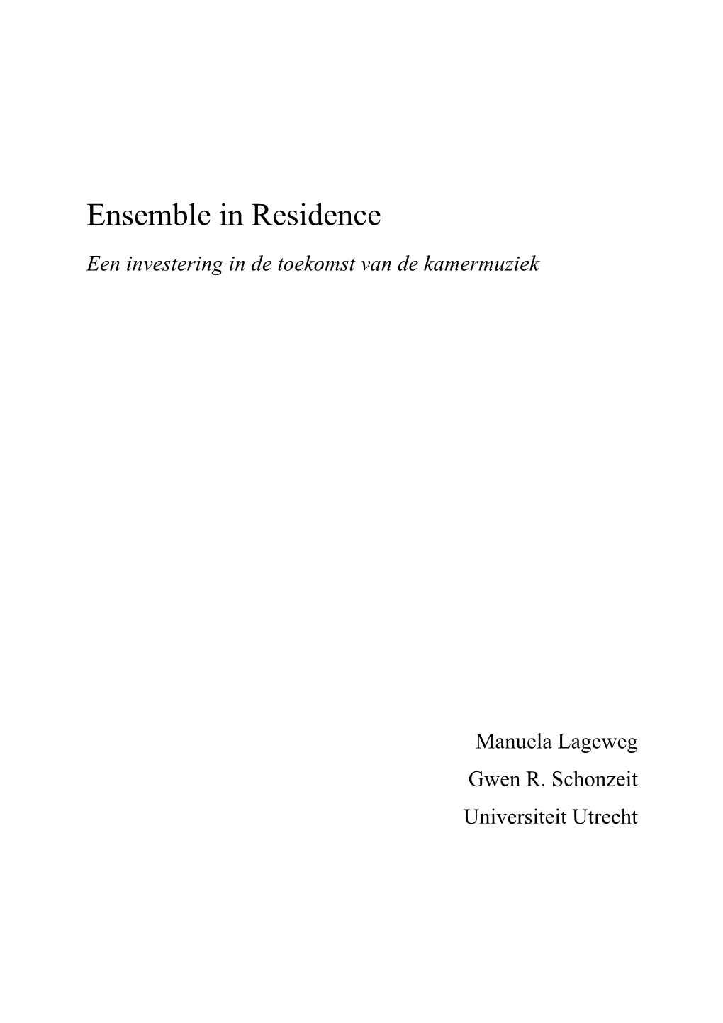Ensemble in Residence Een Investering in De Toekomst Van De Kamermuziek
