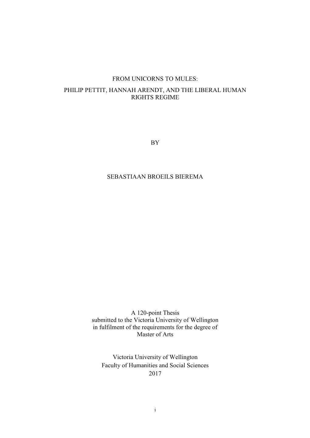 PHILIP PETTIT, HANNAH ARENDT, and the LIBERAL HUMAN RIGHTS REGIME by SEBASTIAAN BROEILS BIEREMA a 120-P