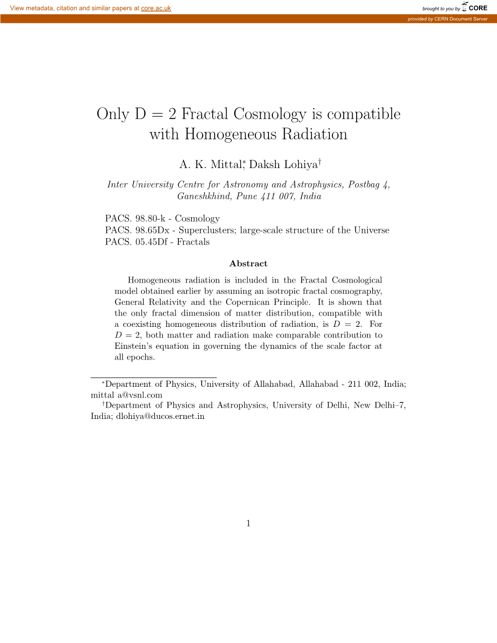 Only D = 2 Fractal Cosmology Is Compatible with Homogeneous Radiation