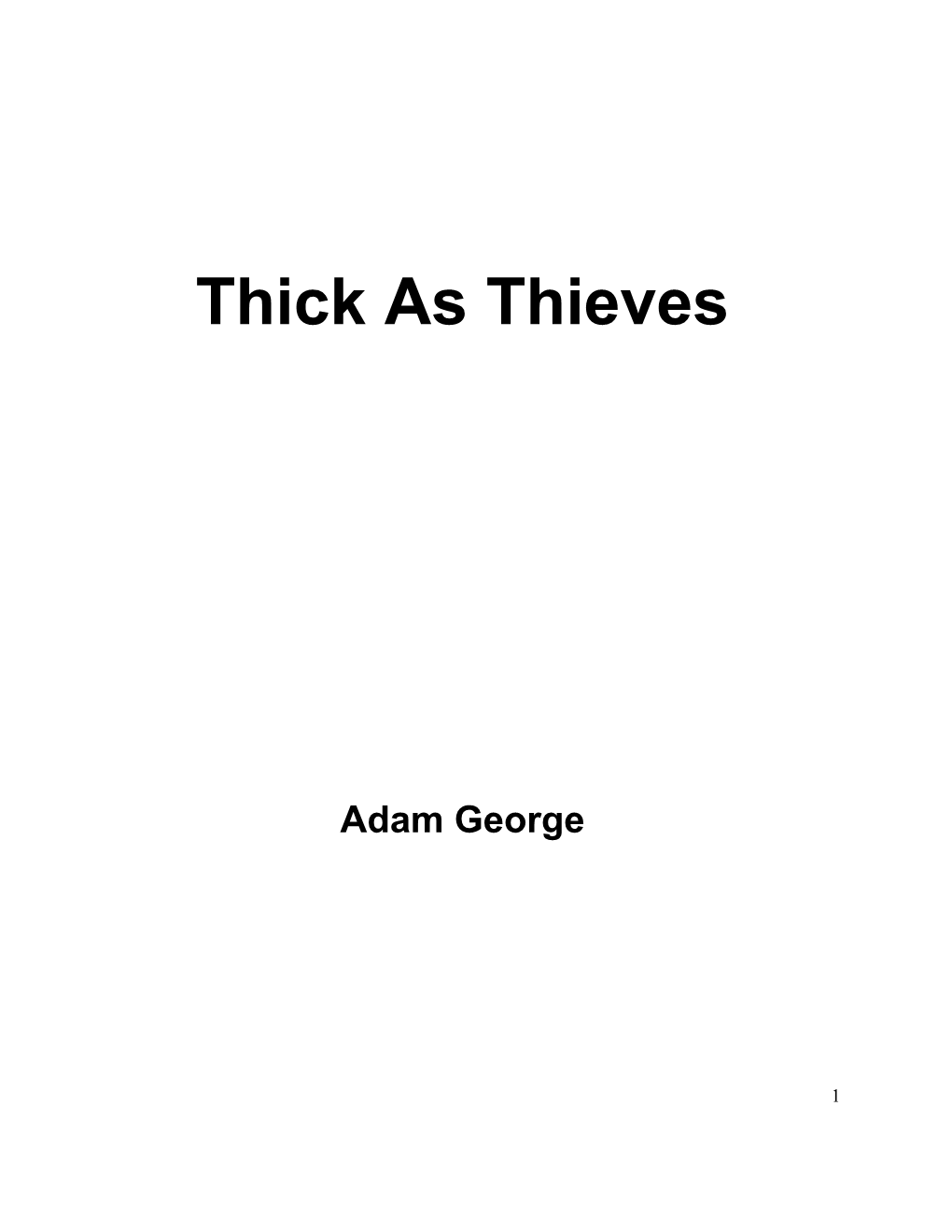 Thick As Thieves