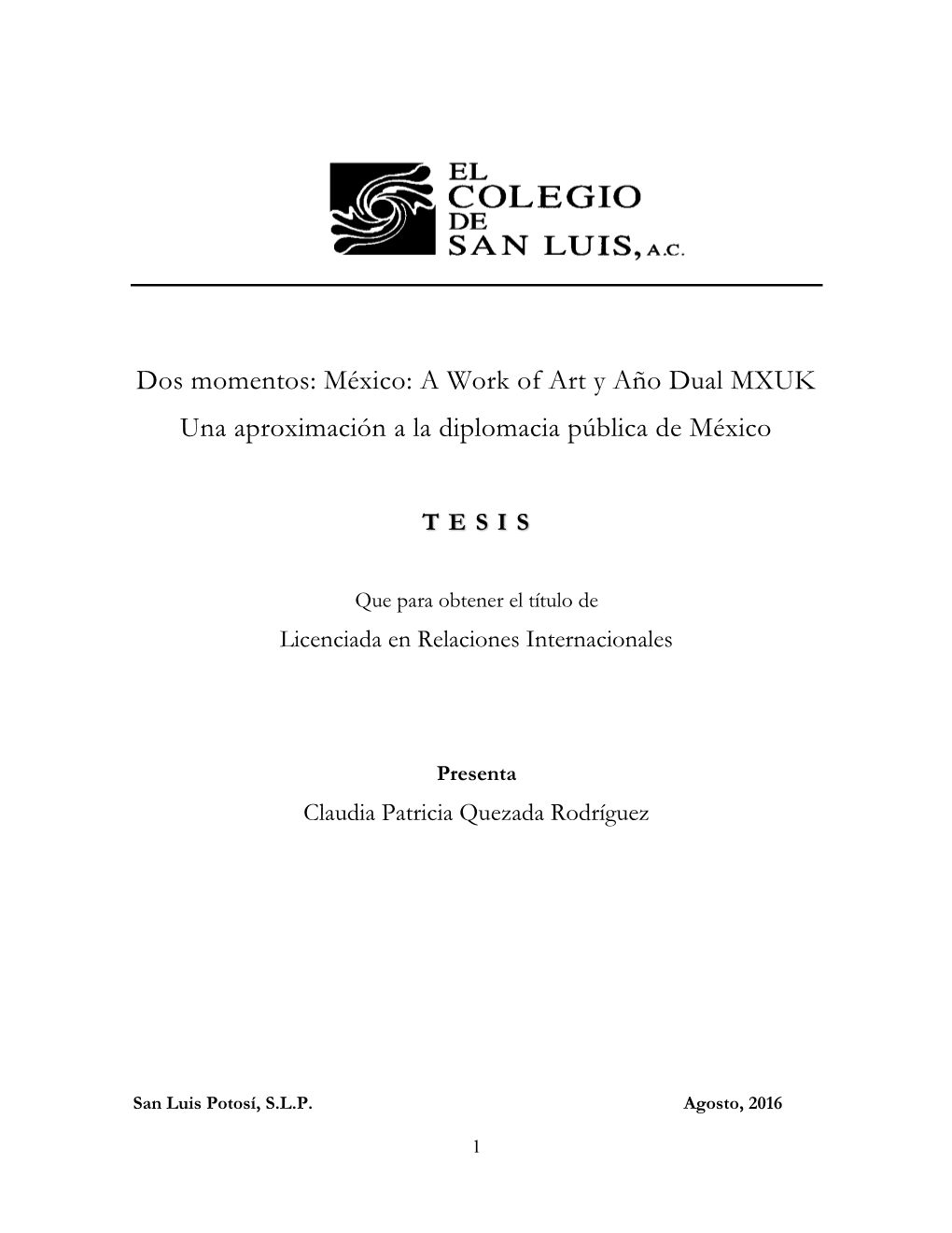 Dos Momentos: México: a Work of Art Y Año Dual MXUK Una Aproximación a La Diplomacia Pública De México