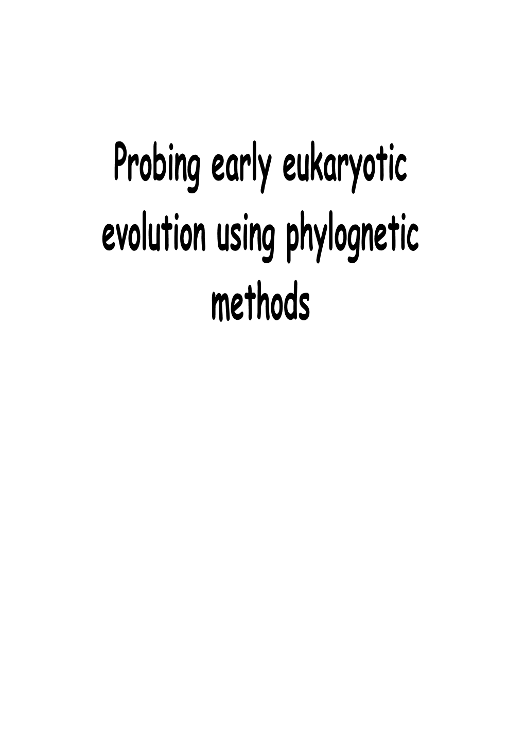 Probing Early Eukaryotic Evolution Using Phylognetic Methods the Universal SSU Rrna Tree Wheelis Et Al