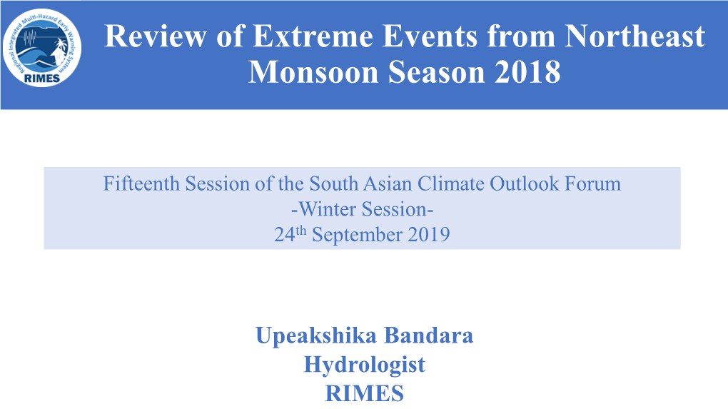 Review of Extreme Events from North East Monsoon Season 2018