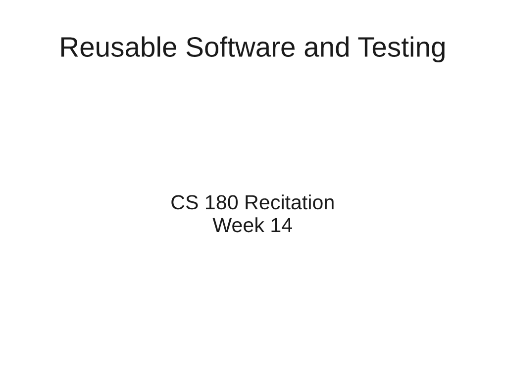 Reusable Software and Testing
