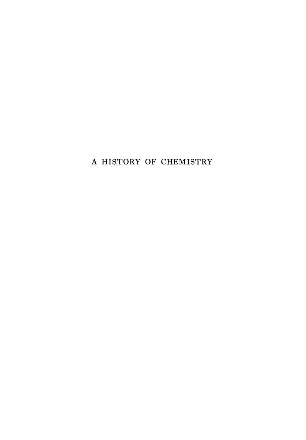 A History of Chemistry a History of Chemistry