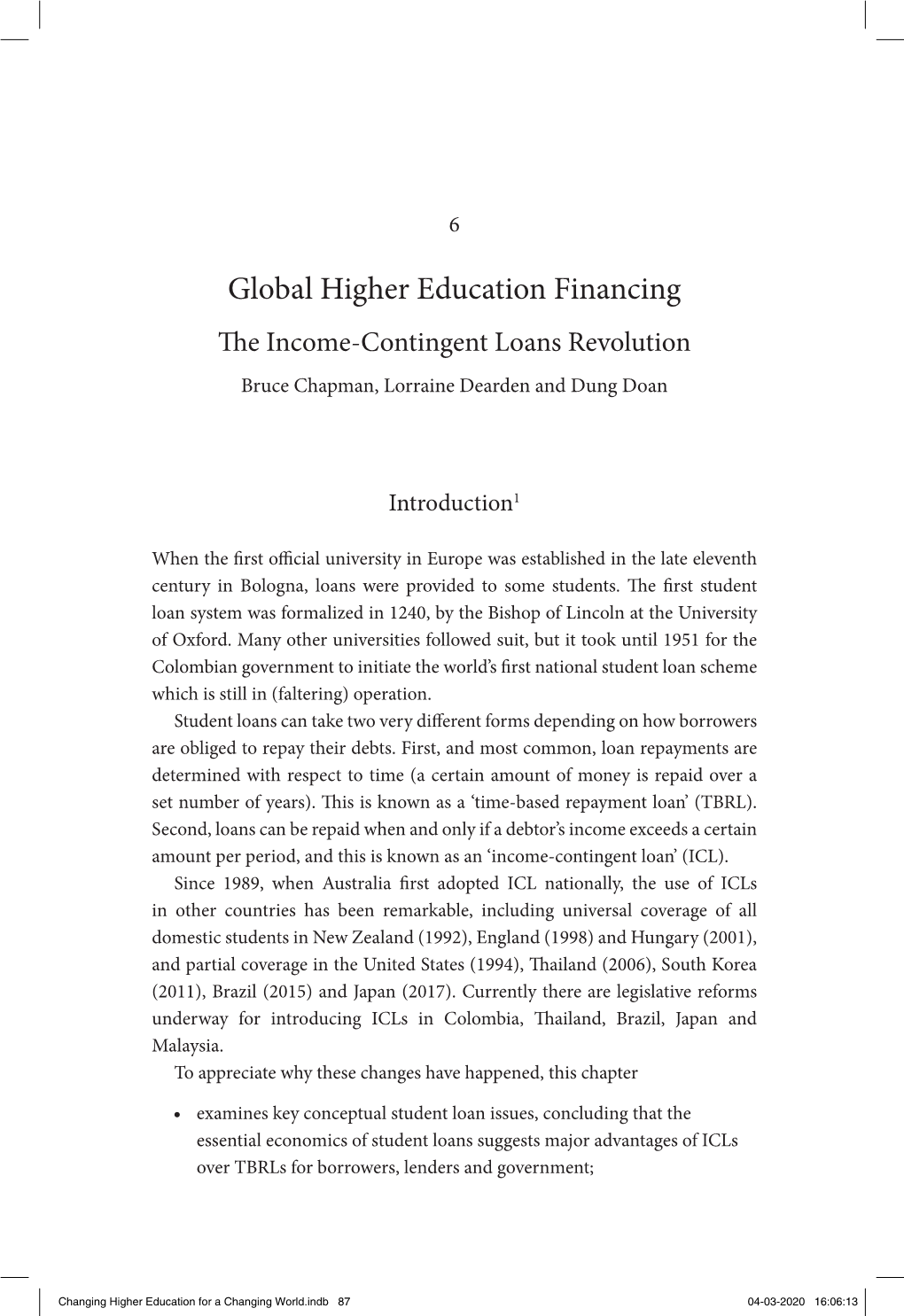 Global Higher Education Financing the Income-Contingent Loans Revolution Bruce Chapman, Lorraine Dearden and Dung Doan
