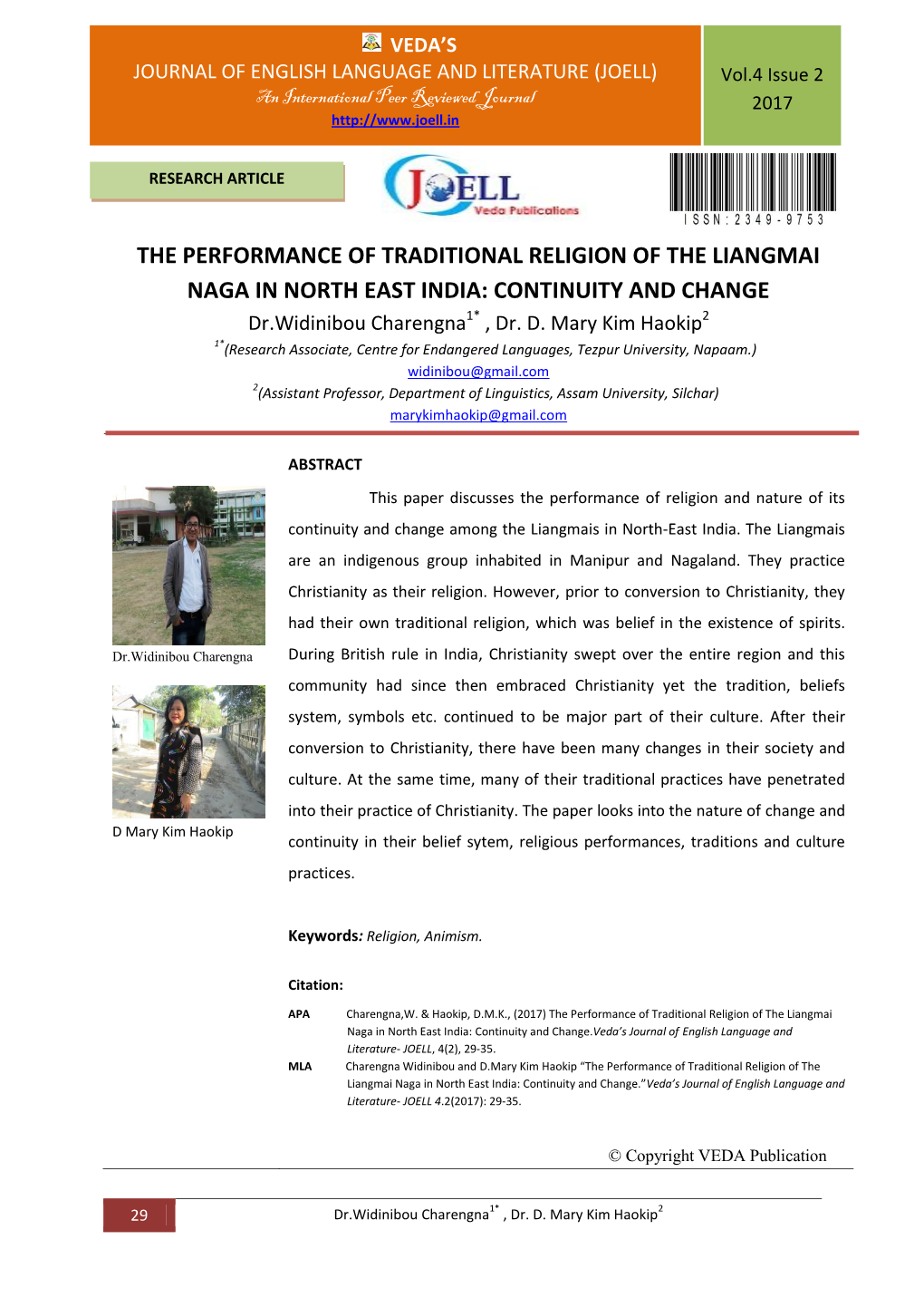 THE PERFORMANCE of TRADITIONAL RELIGION of the LIANGMAI NAGA in NORTH EAST INDIA: CONTINUITY and CHANGE Dr.Widinibou Charengna1* , Dr
