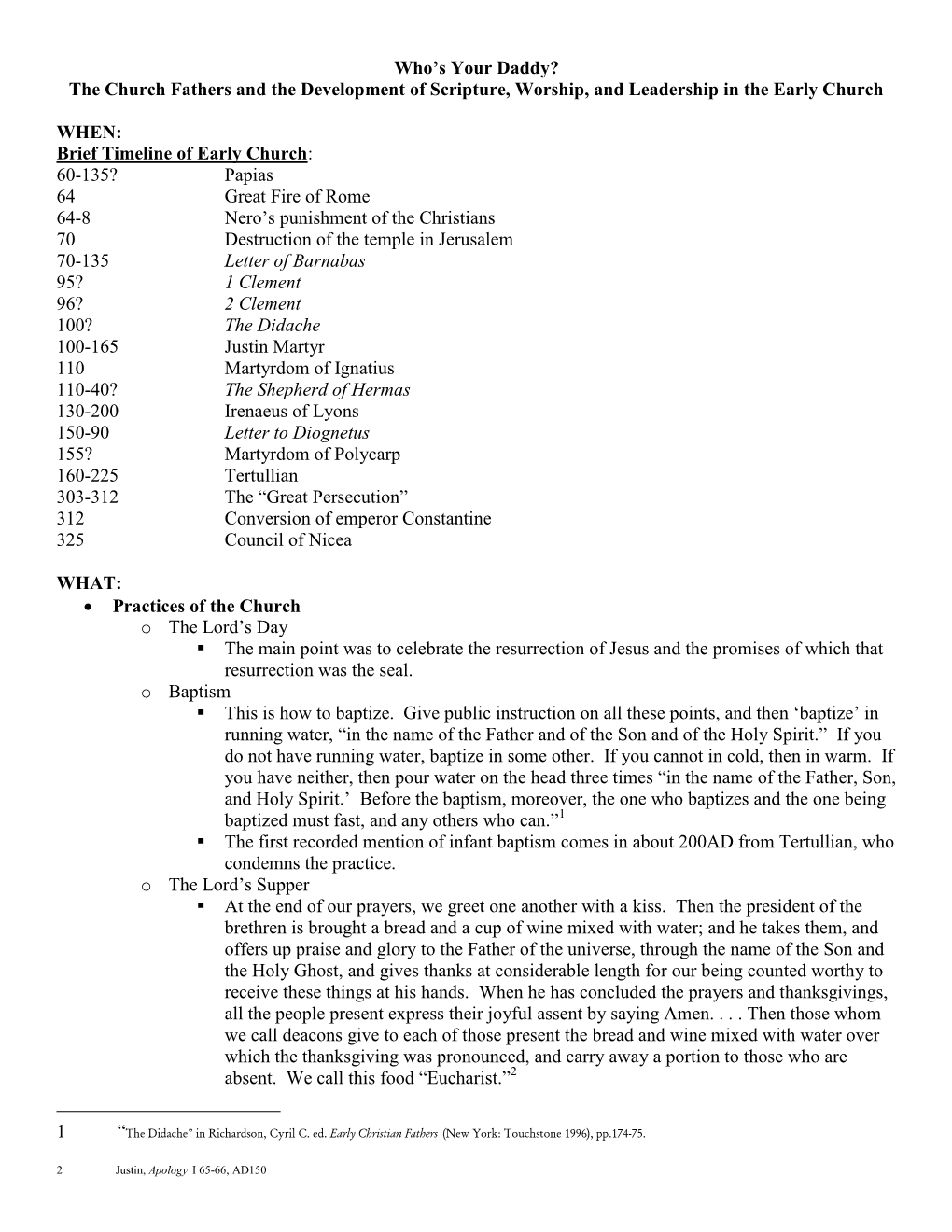 The Church Fathers and the Development of Scripture, Worship, and Leadership in the Early Church WHEN