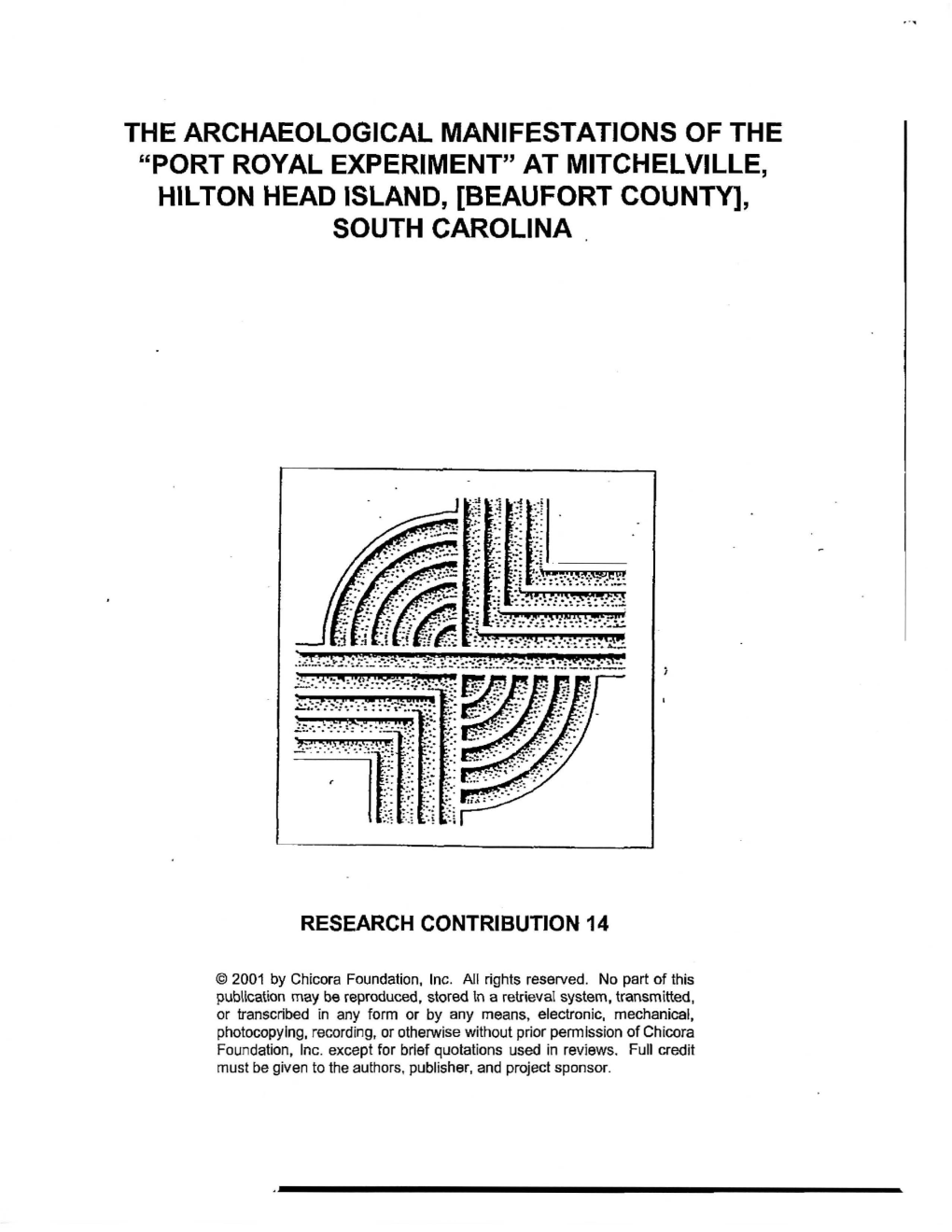 The Archaeological Manifestations of the "Port Royal Experiment" at Mitchelville, Hilton Head Island, Beaufort County