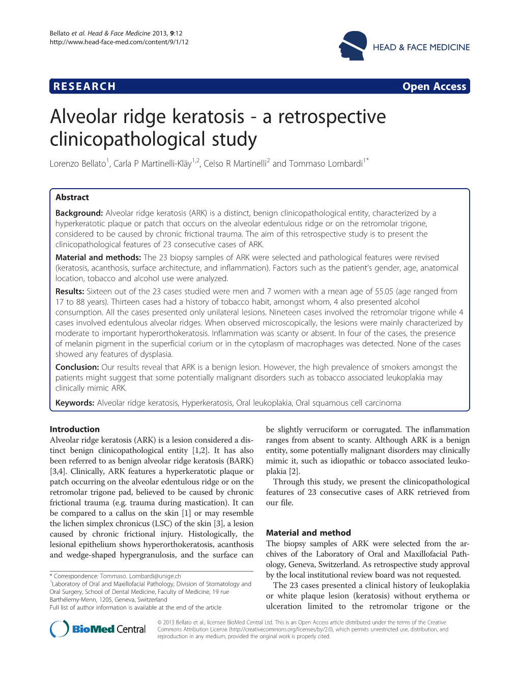 Alveolar Ridge Keratosis - a Retrospective Clinicopathological Study Lorenzo Bellato1, Carla P Martinelli-Kläy1,2, Celso R Martinelli2 and Tommaso Lombardi1*