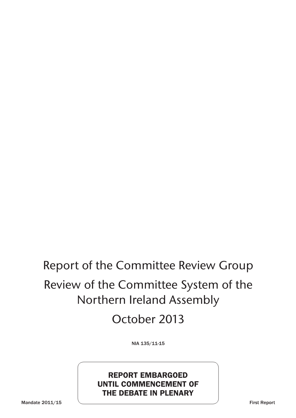 Report of the Committee Review Group Review of the Committee System of the Northern Ireland Assembly October 2013