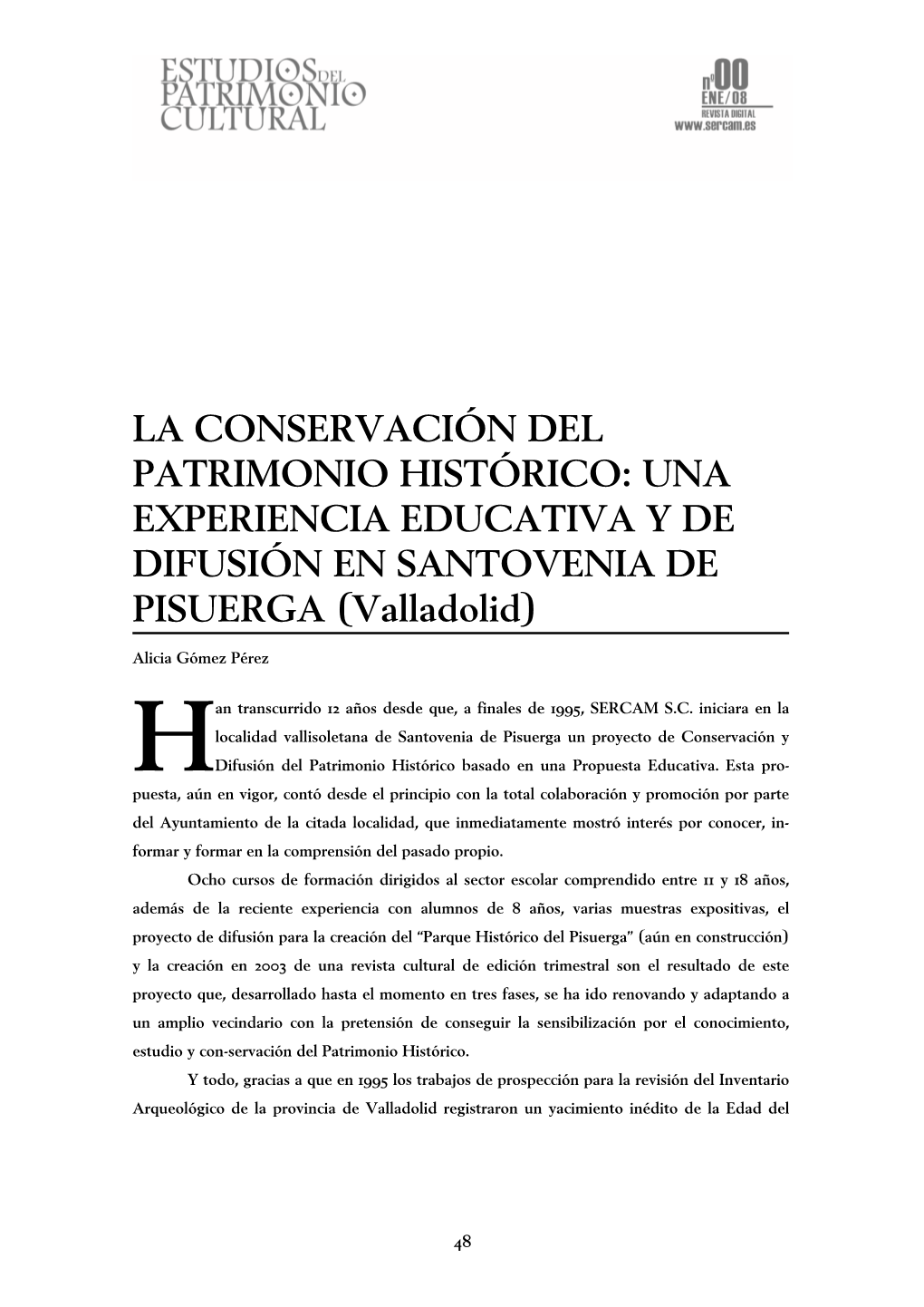 LA CONSERVACIÓN DEL PATRIMONIO HISTÓRICO: UNA EXPERIENCIA EDUCATIVA Y DE DIFUSIÓN EN SANTOVENIA DE PISUERGA (Valladolid)