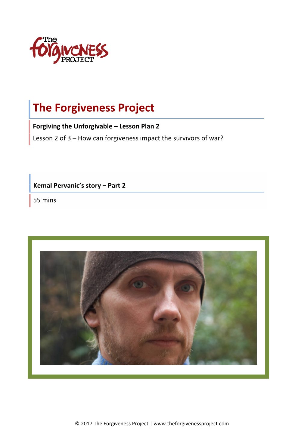 Lesson Plan 2 Lesson 2 of 3 – How Can Forgiveness Impact the Survivors of War?