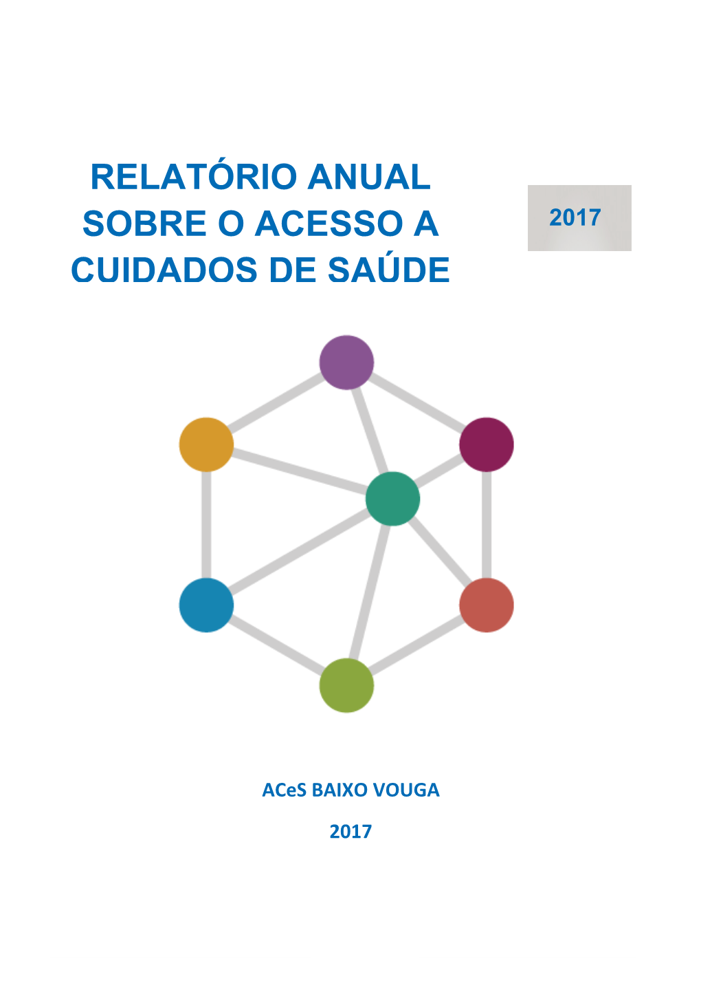 Relatório Anual Sobre O Acesso a Cuidados De Saúde | 2017