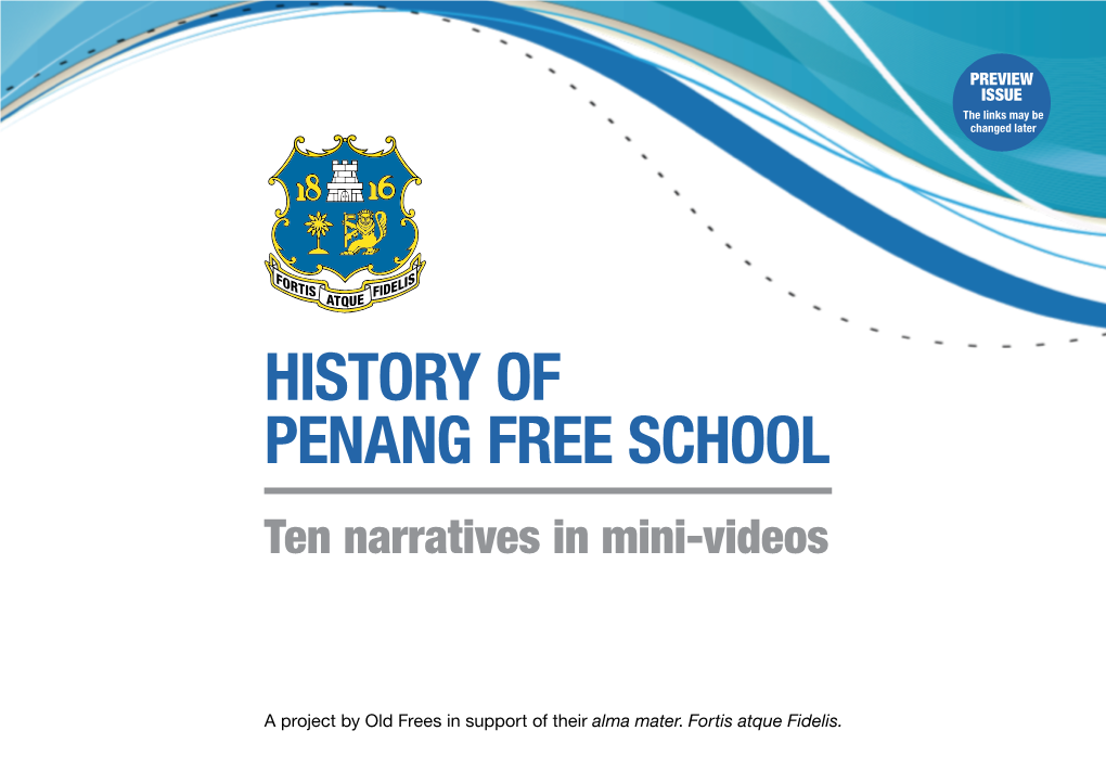 HISTORY of PENANG FREE SCHOOL Ten Narratives in Mini-Videos