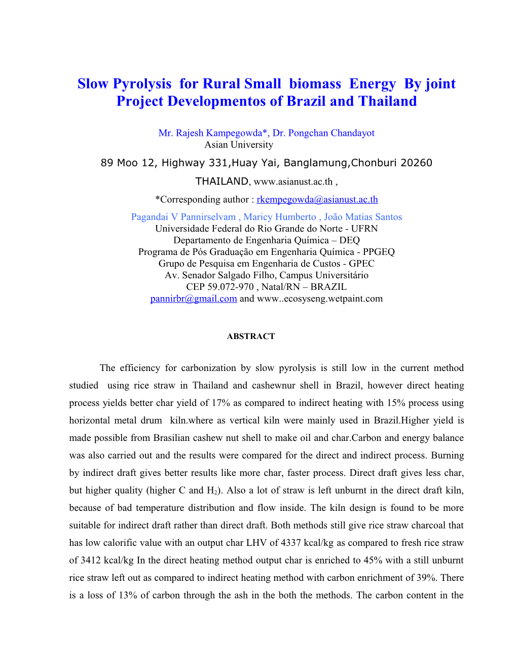 Slow Pyrolysis for Rural Small Biomass Energy by Joint Project Developmentos of Brazil and Thailand