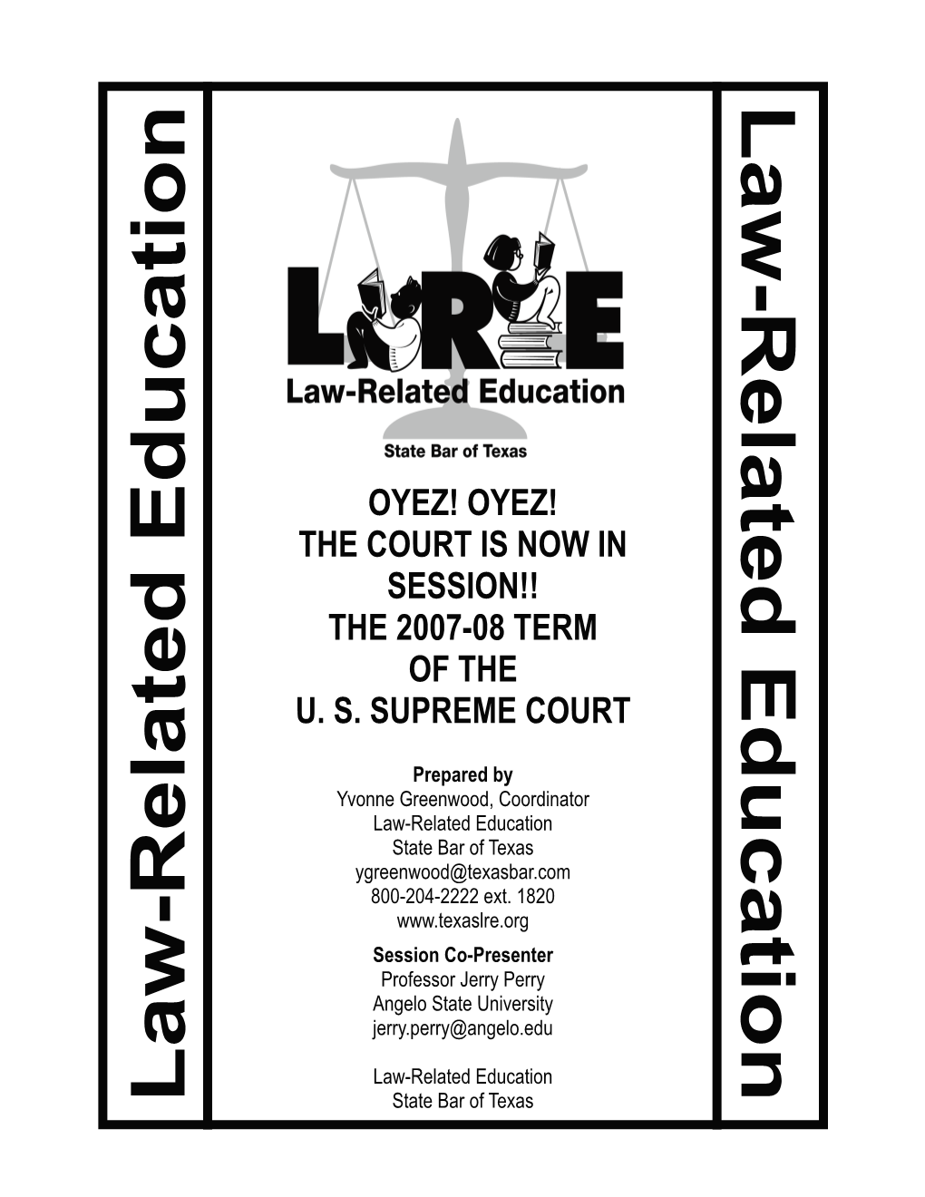 Oyez! Oyez! the Court Is Now in Session!! the 2007-08 Term of the U