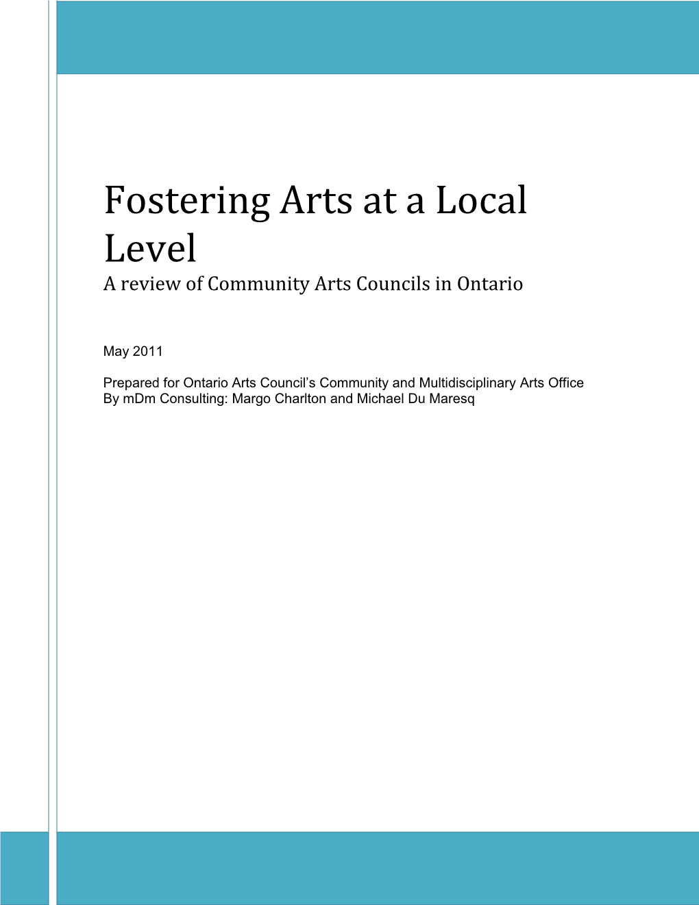 Fostering Arts at a Local Level a Review of Community Arts Councils in Ontario