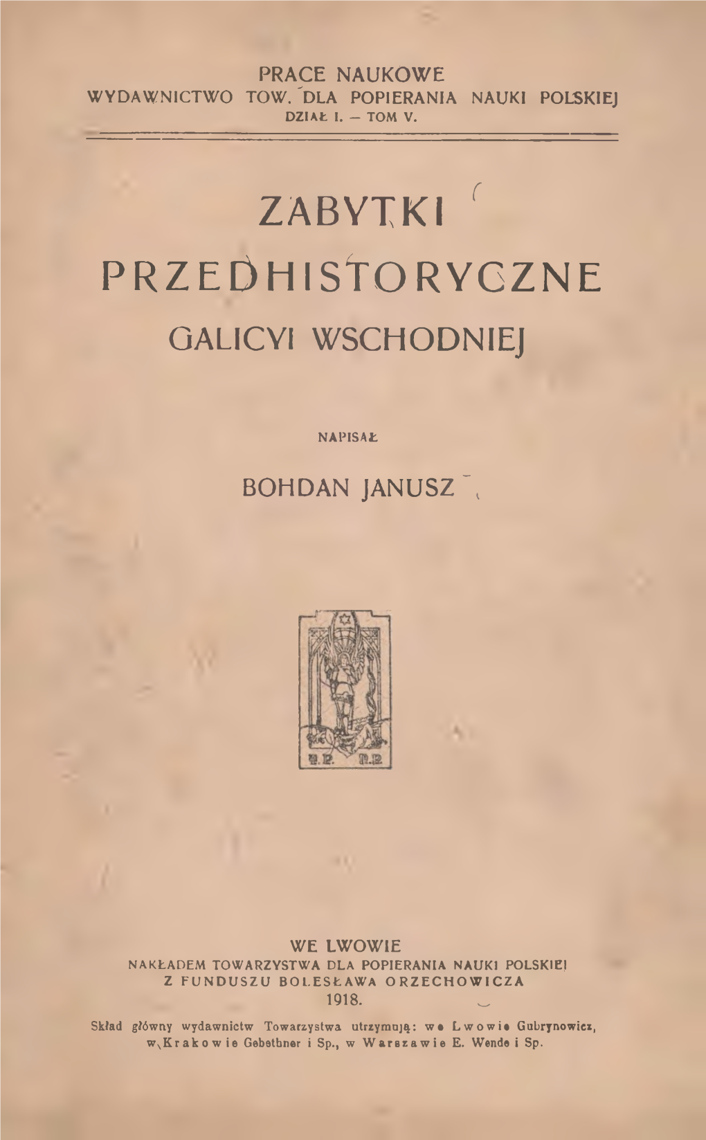 Zabytki ^ Przedhistoryczne Galicyi Wschodniej