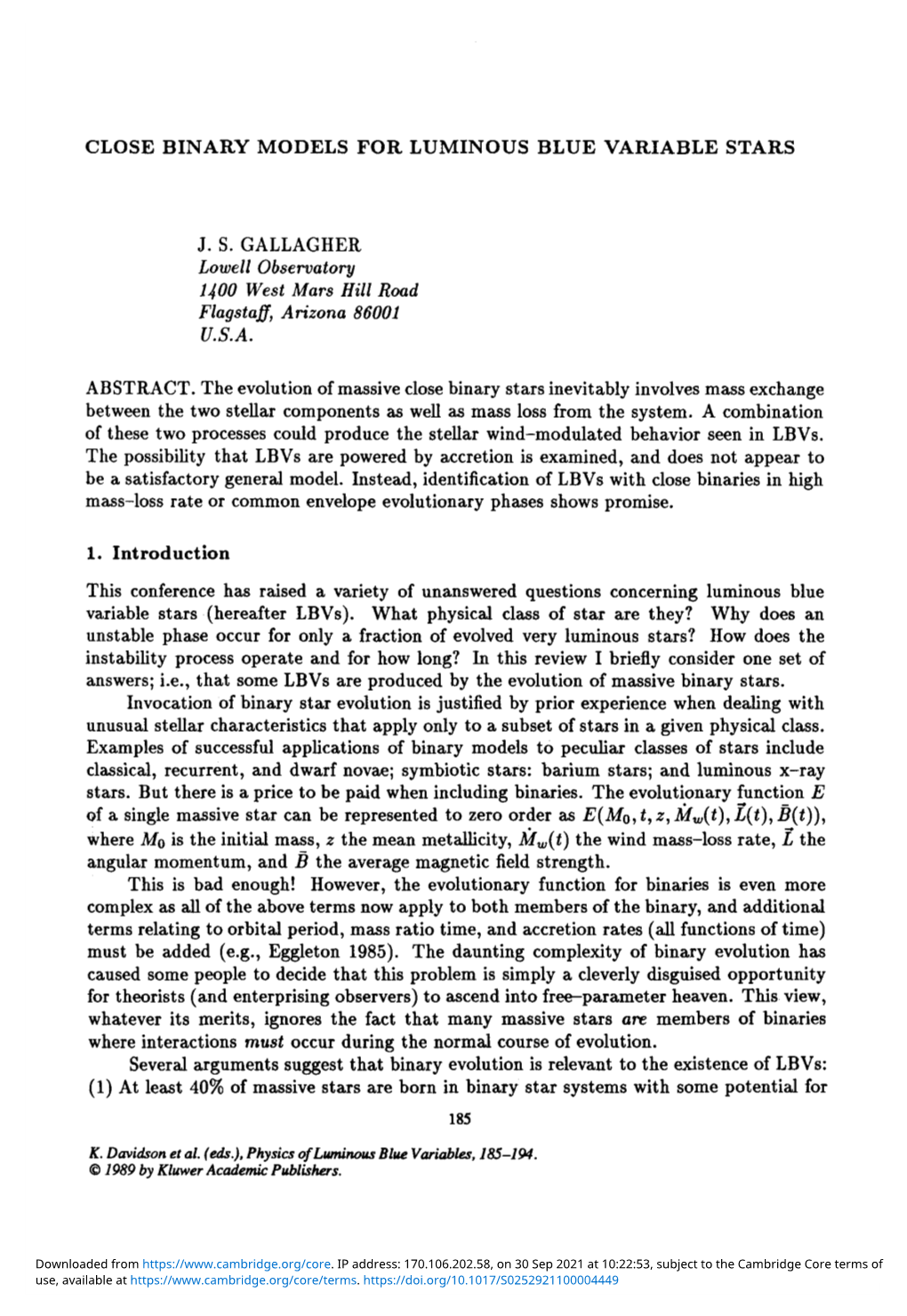 CLOSE BINARY MODELS for LUMINOUS BLUE VARIABLE STARS J. S. GALLAGHER Lowell Observatory 1400 West Mars Hill Road Flagstaff, Ariz